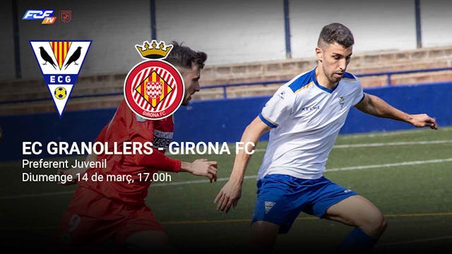 EC GRANOLLERS - GIRONA FC
