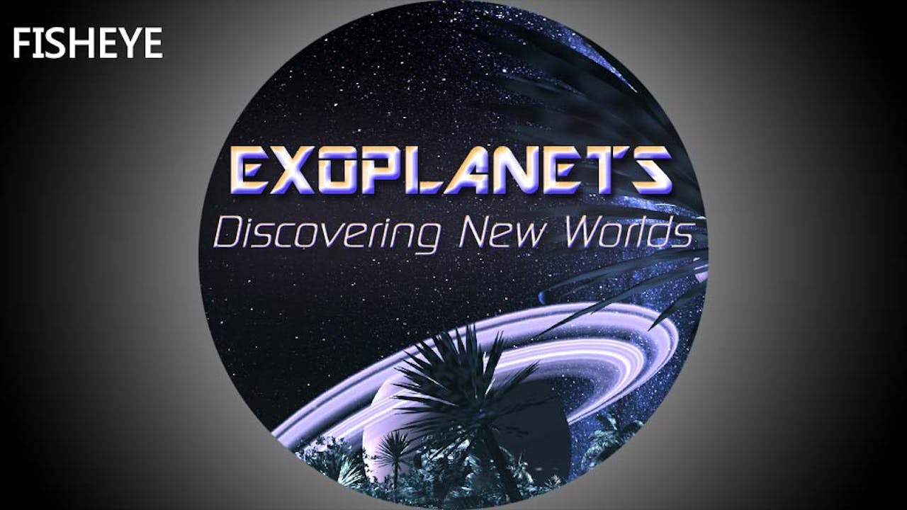 EXOPLANETS - fisheye 