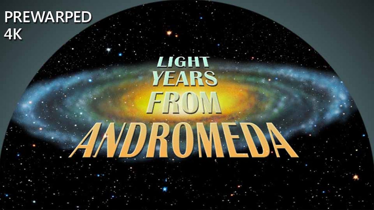 Light Years From Andromeda - 4k