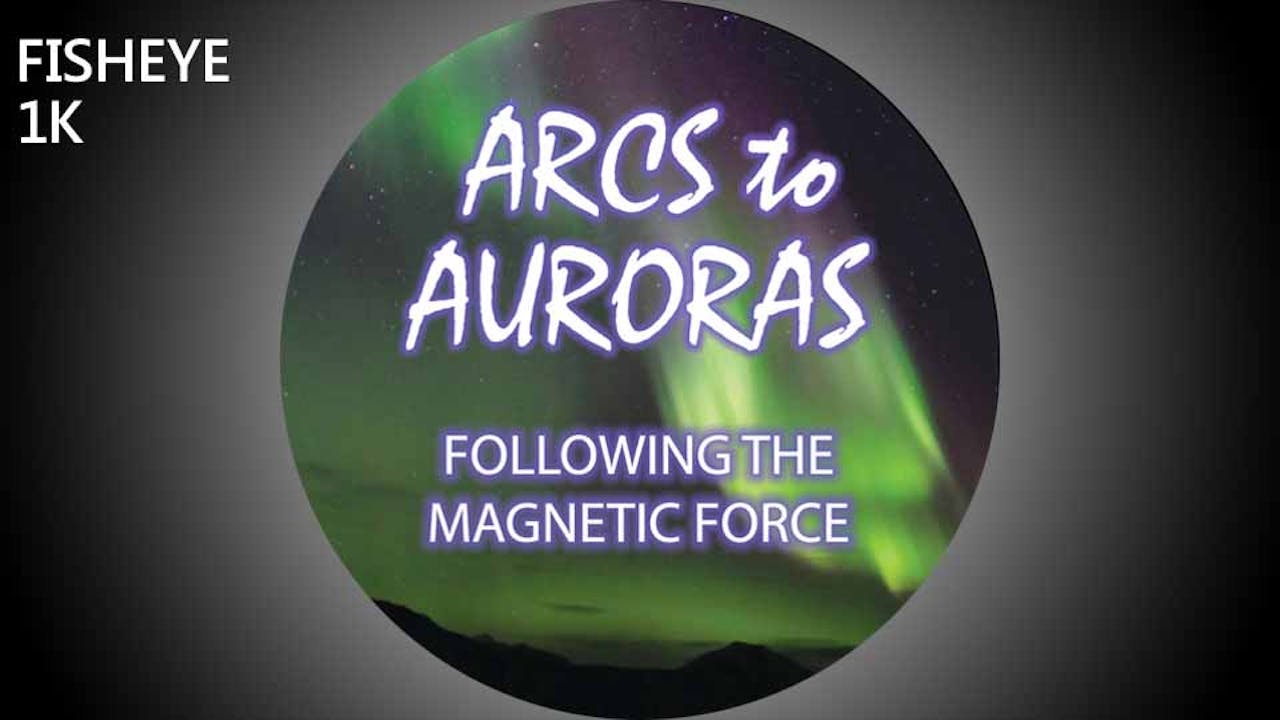 Arcs to Auroras - fisheye