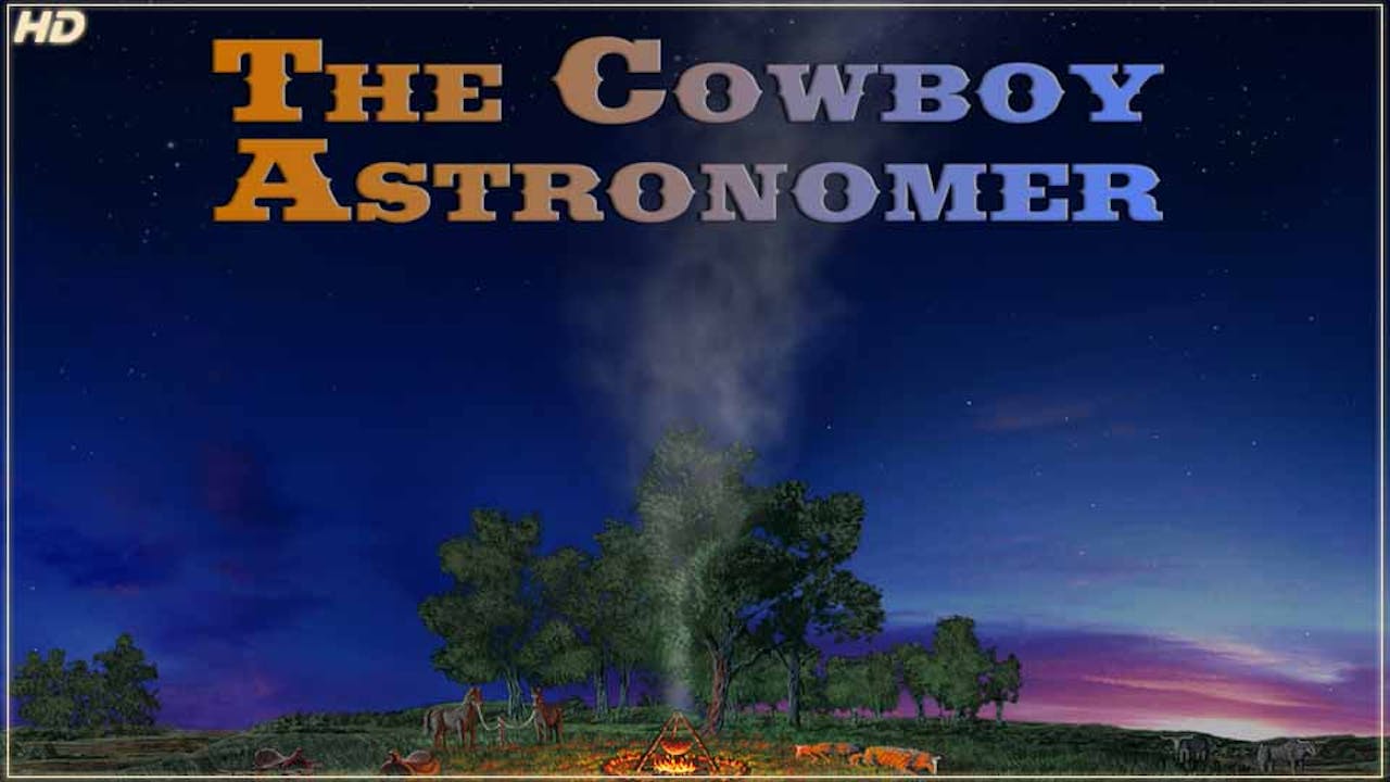 The Cowboy Astronomer - HD