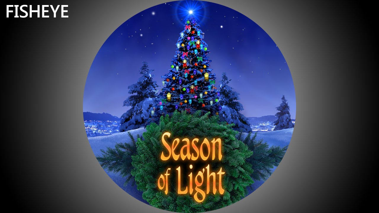 Season of Light - fisheye