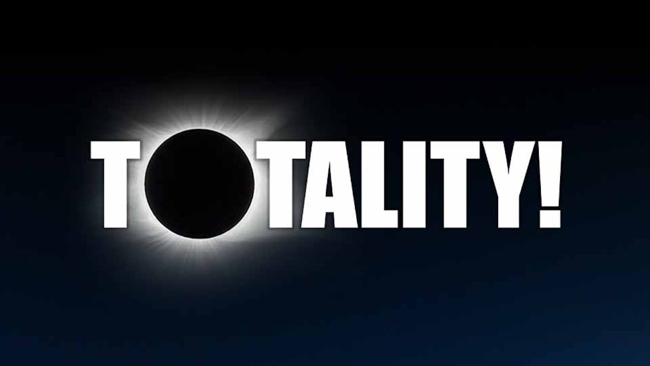 TOTALITY!