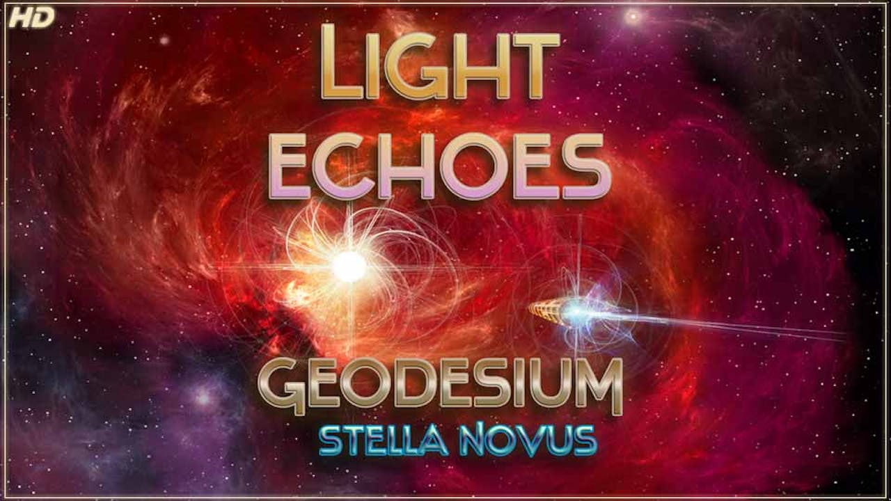Light Echoes from Geodesium "Stella Novus" - HD