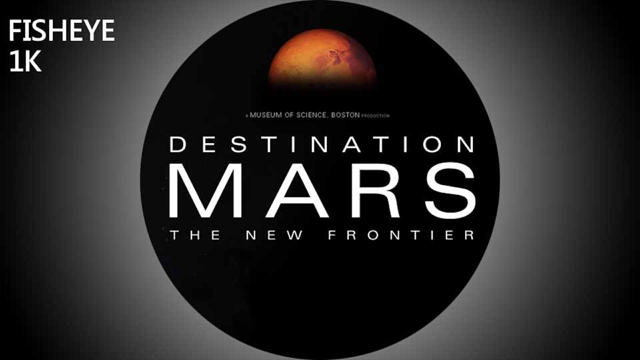 Destination Mars: The New Frontier - fisheye