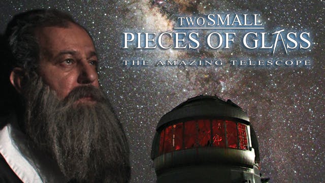 Two small pieces of Glass - The Amazing Telescope