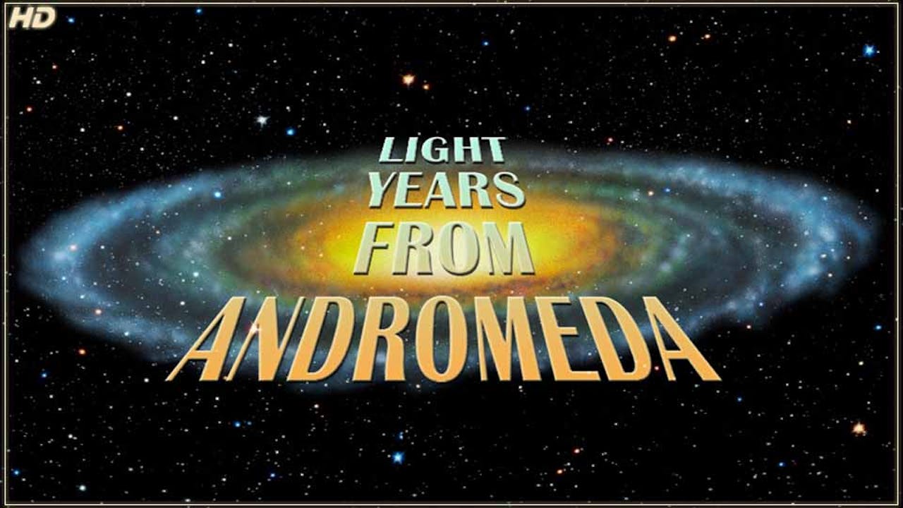 Light Years From Andromeda - HD