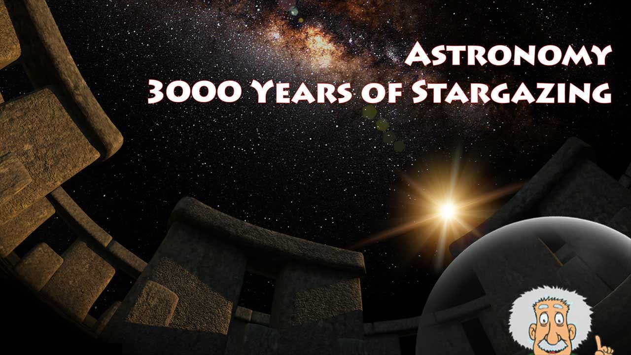 Astronomy 3000 Years Of Stargazing [3840W]