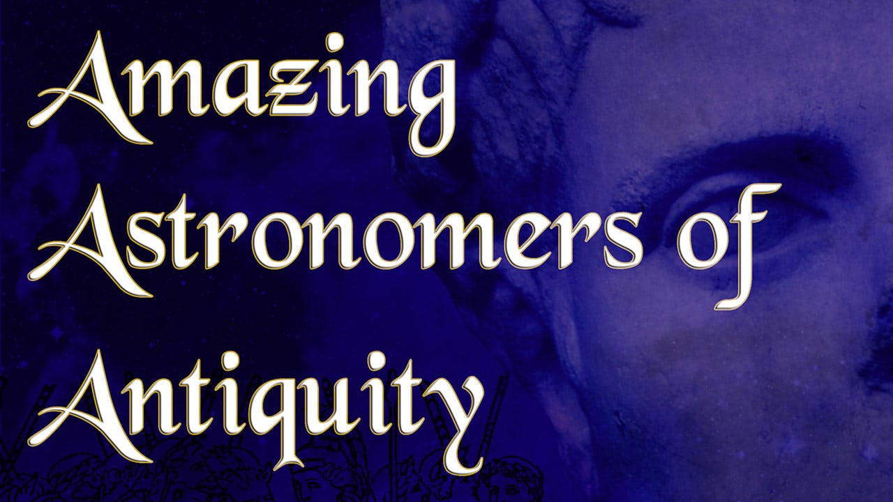 Amazing Astronomers Of Antiquity [1080F]
