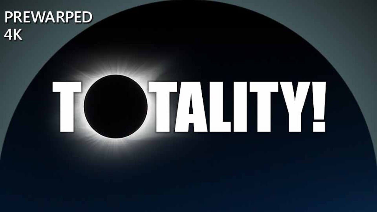 TOTALITY! - 4k