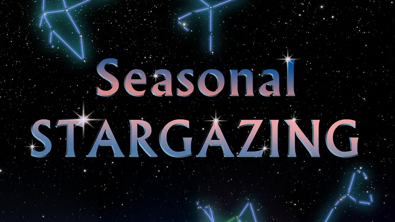 Seasonal Stargazing [1920W]