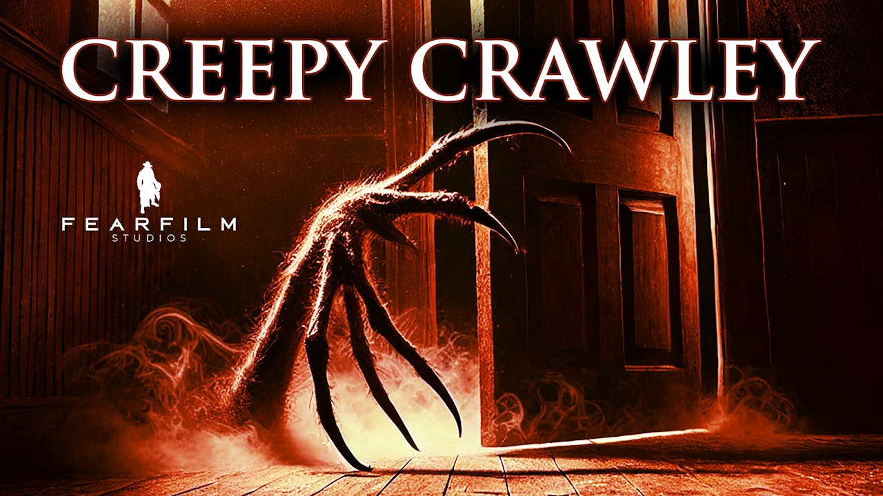 CREEPY CRAWLY