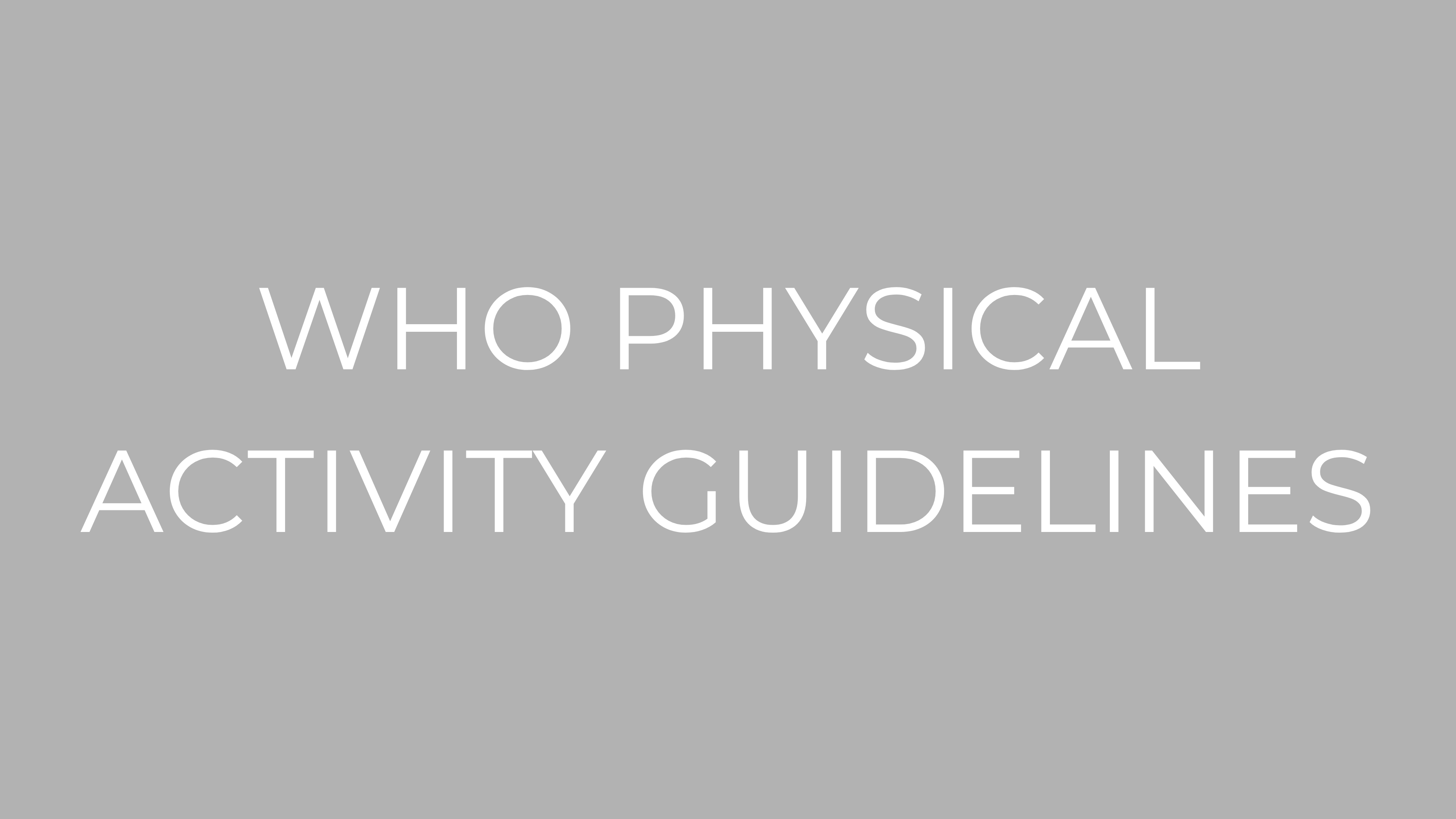 WHO Physical Activity Guidelines