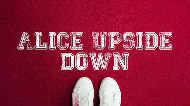 Alice Upside Down
