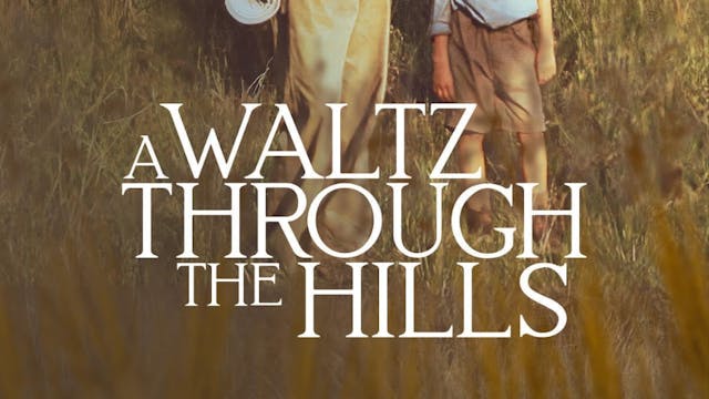 A Waltz Through The Hills 