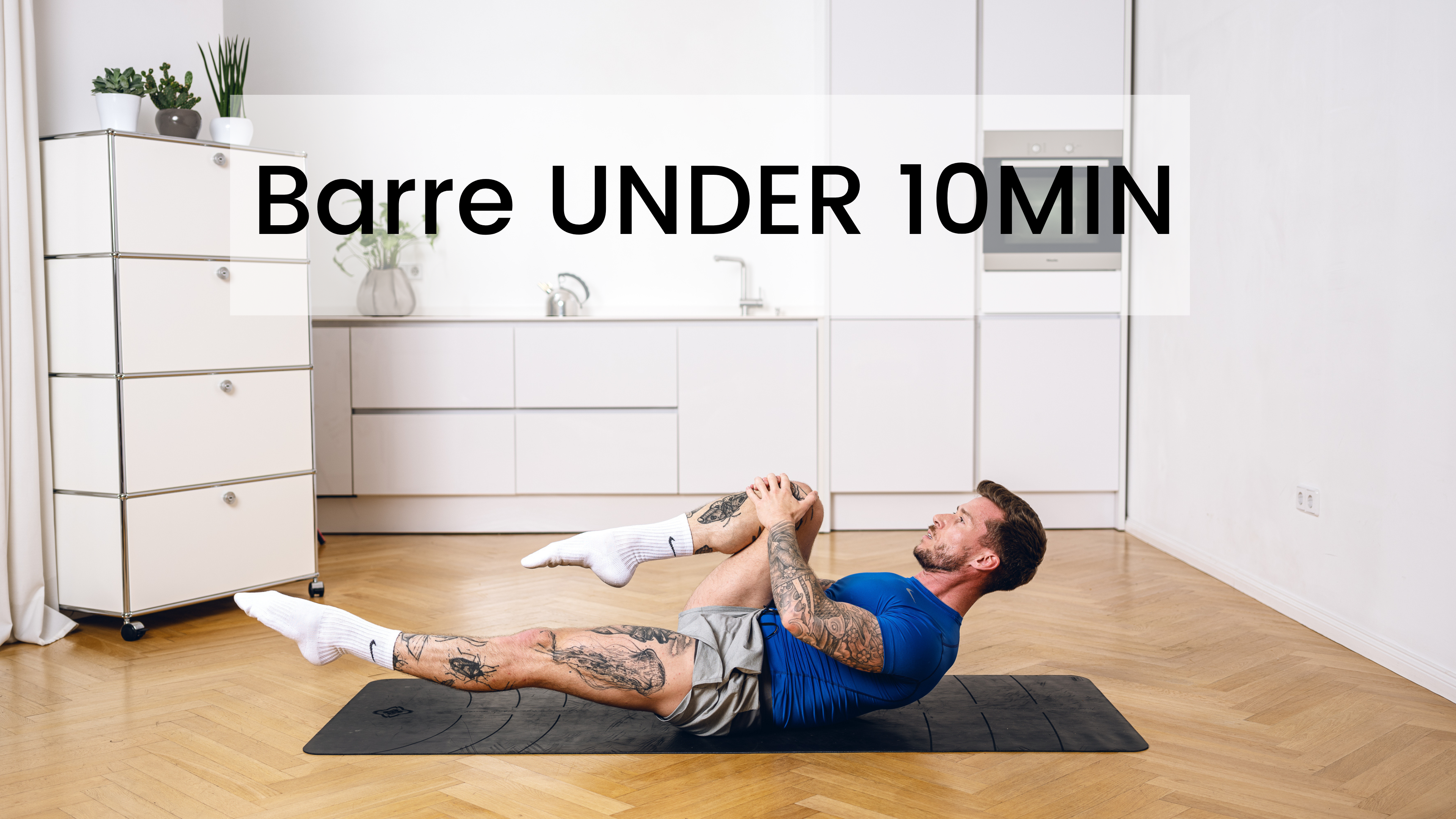 Barre UNDER 10 MIN