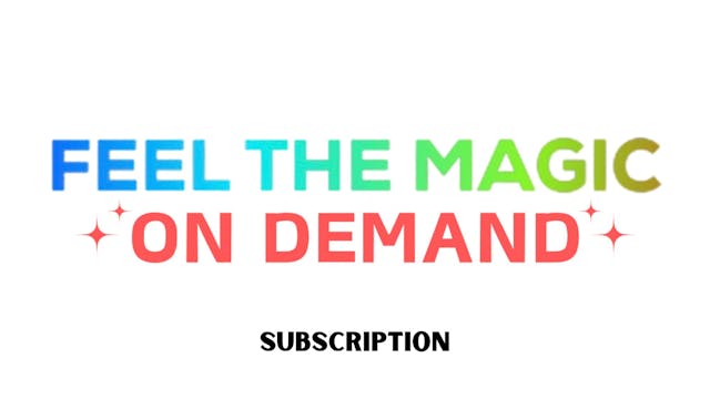 Feel The Magic: On Demand