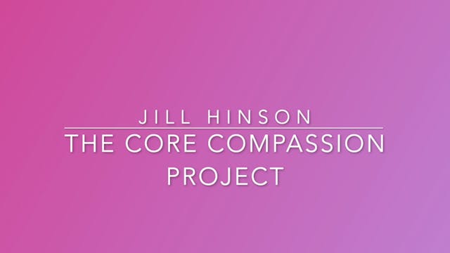 Jill Hinson & the Core Compassion Pro...