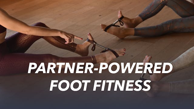 Partrner-Powered Foot Fitness