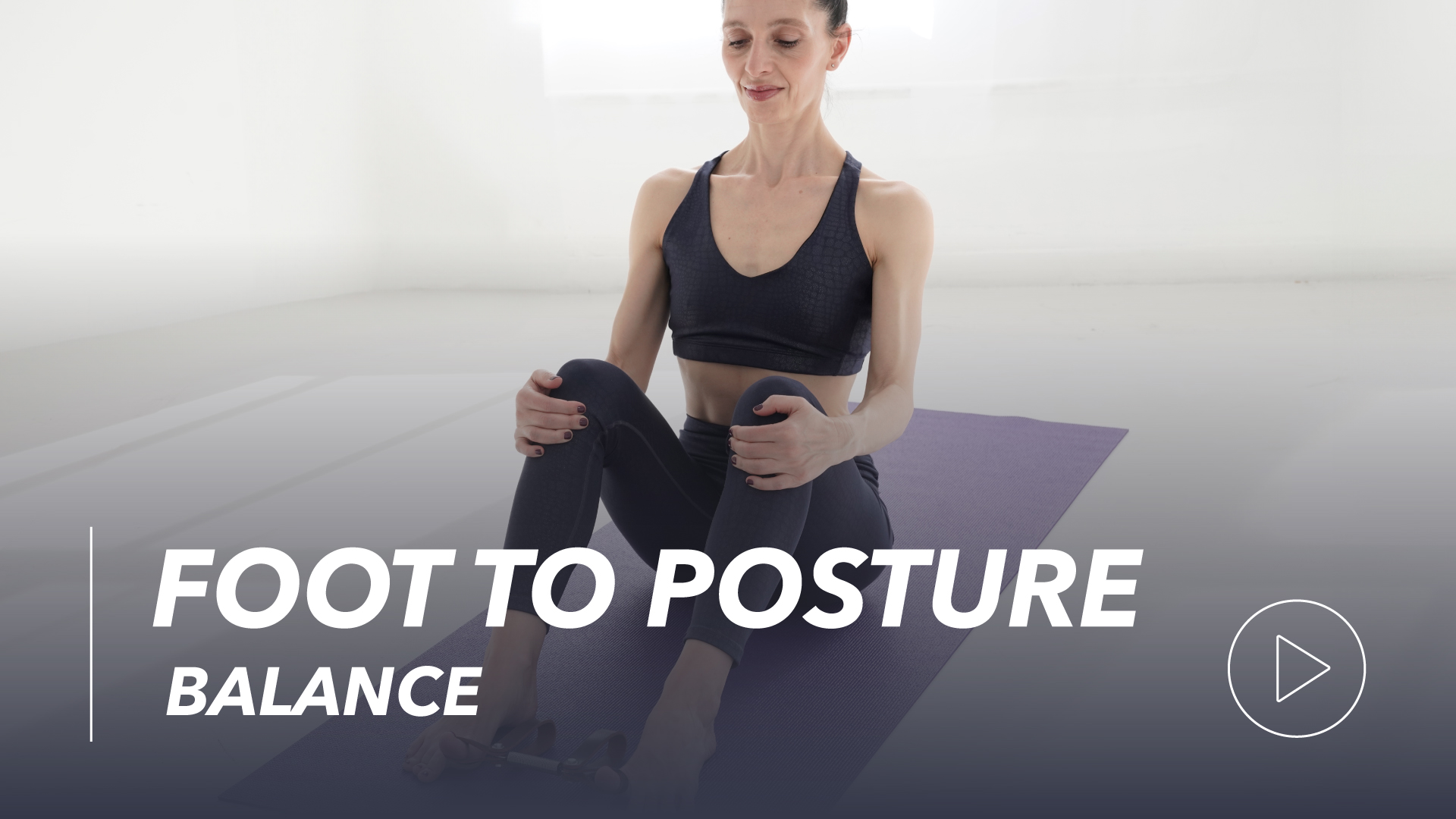 Foot to Posture (Balance)