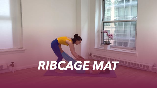 Ribcage Mat - 33 min