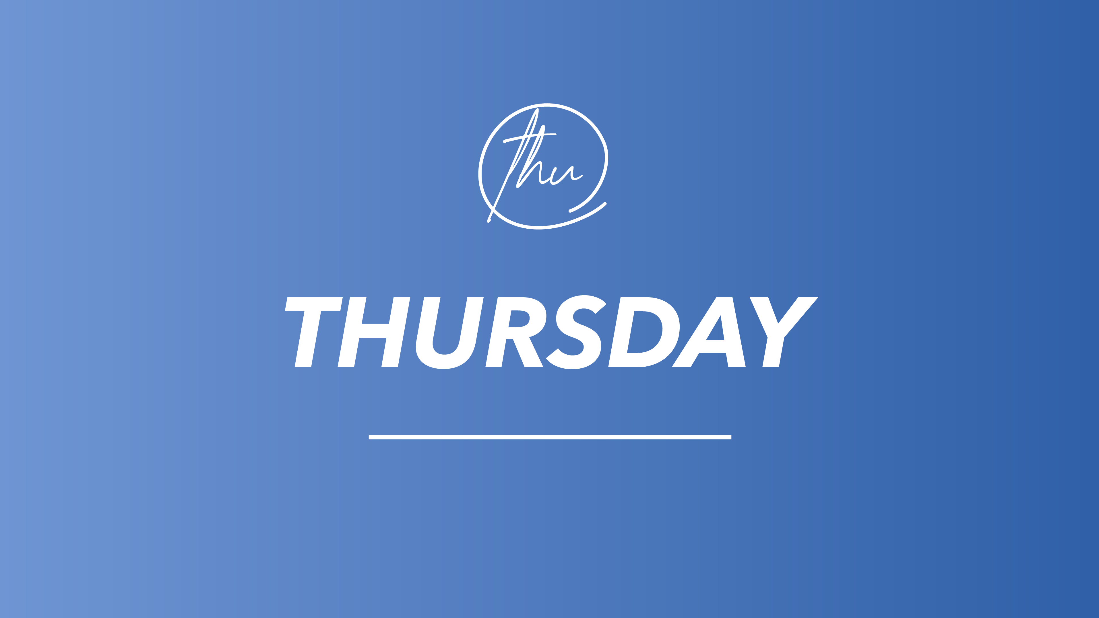 THURSDAY