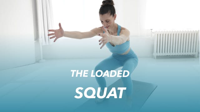 The Loaded Squat - 37 min