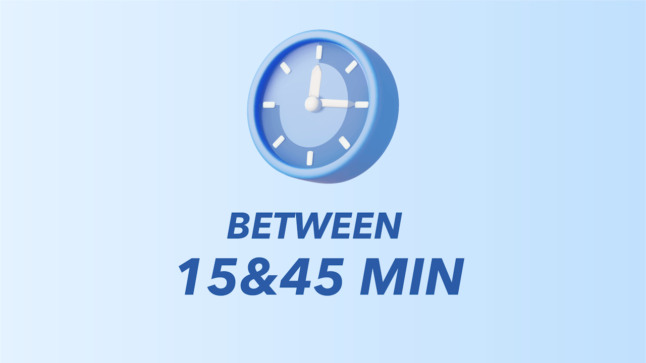 BETWEEN 15 & 45 MIN