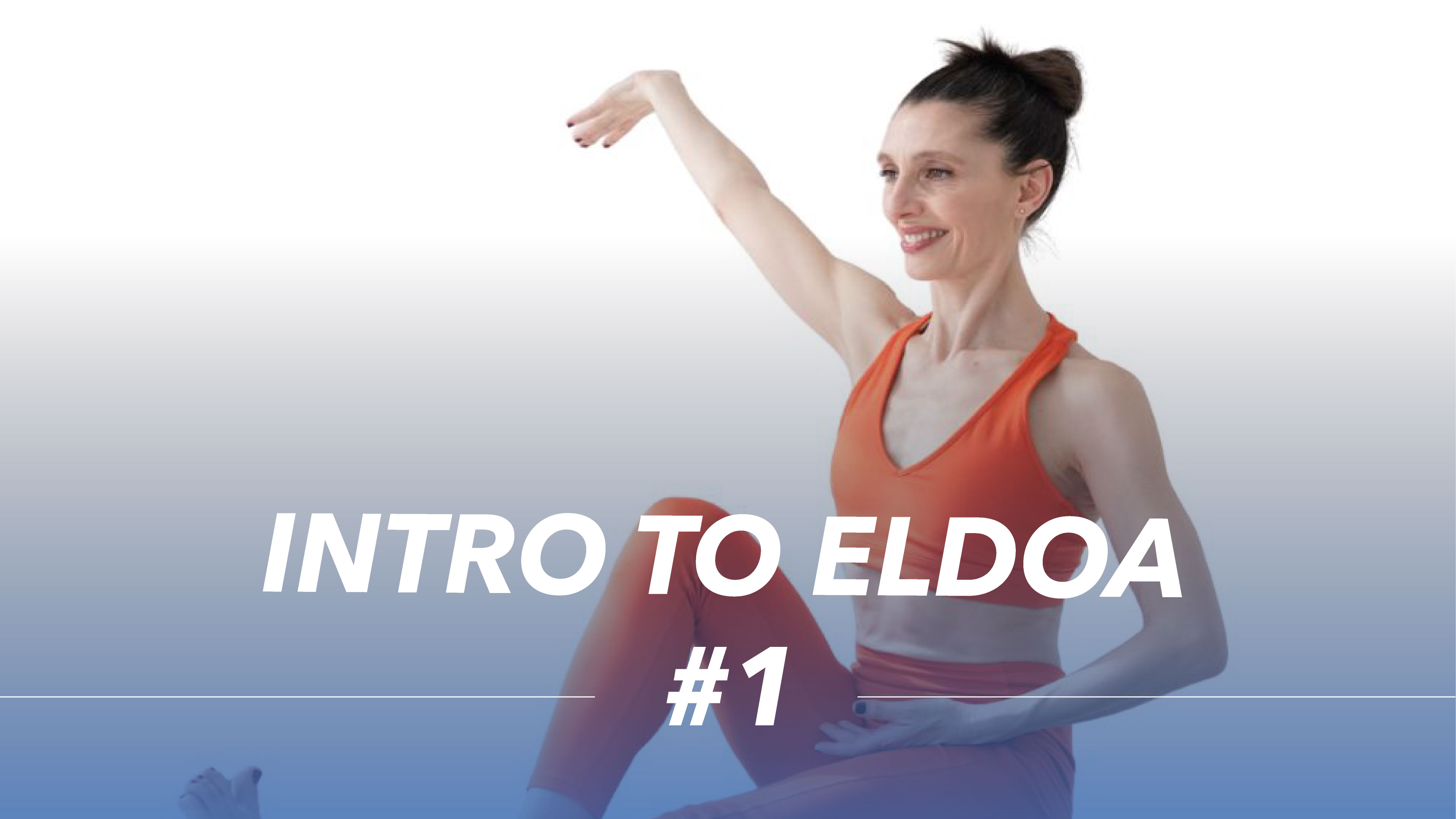 INTRO to ELDOA #1