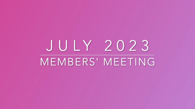 July 2023 Members' Meeting