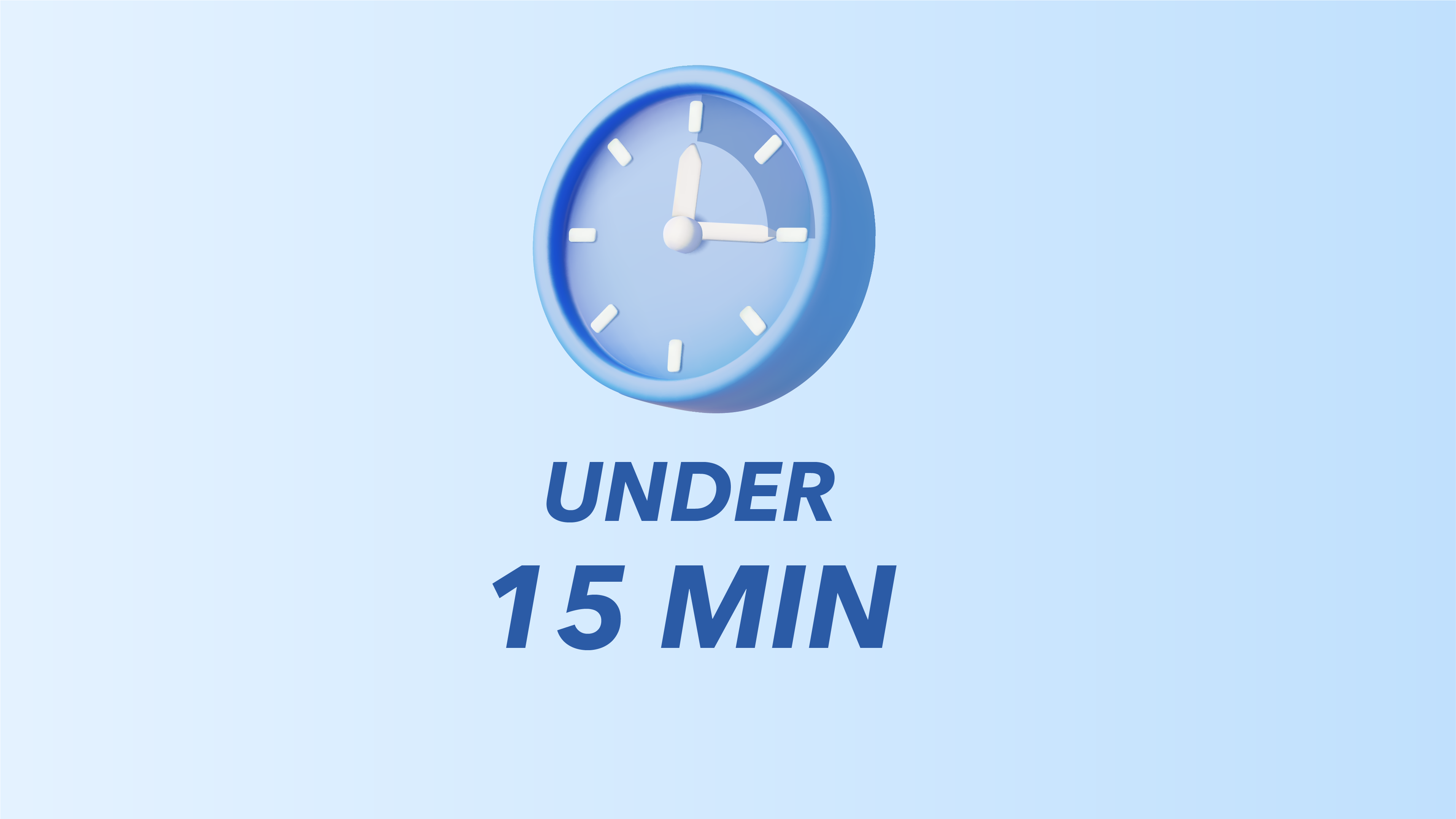 UNDER 15 MIN
