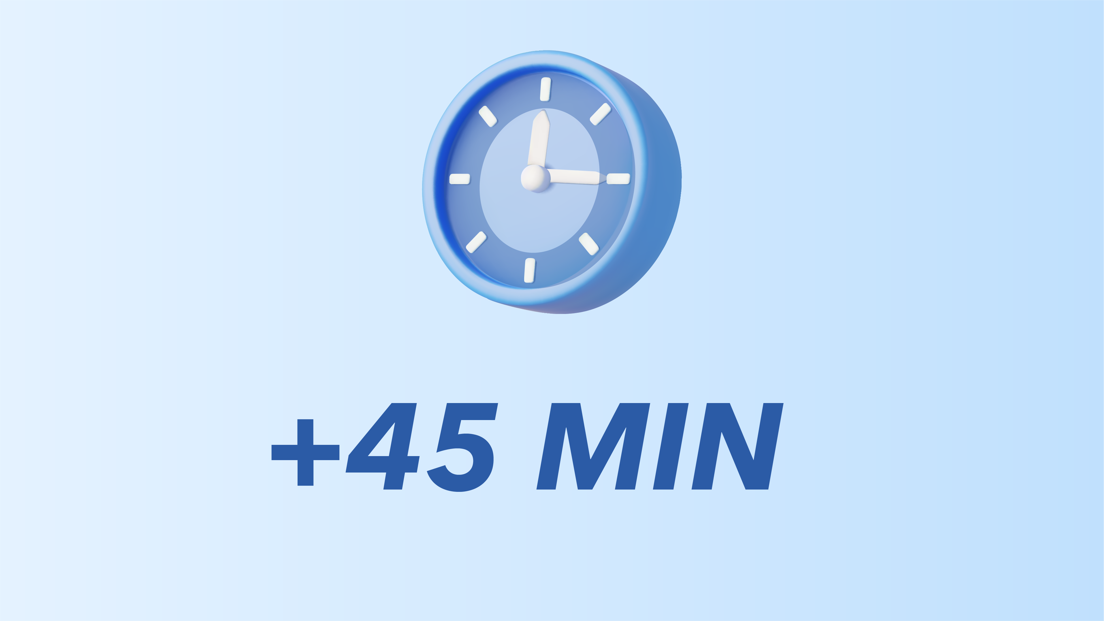 + 45 MIN