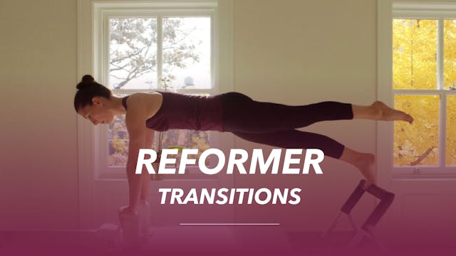 Reformer Transitions