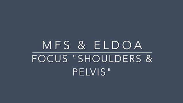 #10 MFS & ELDOA (Shoulders & Pelvis)
