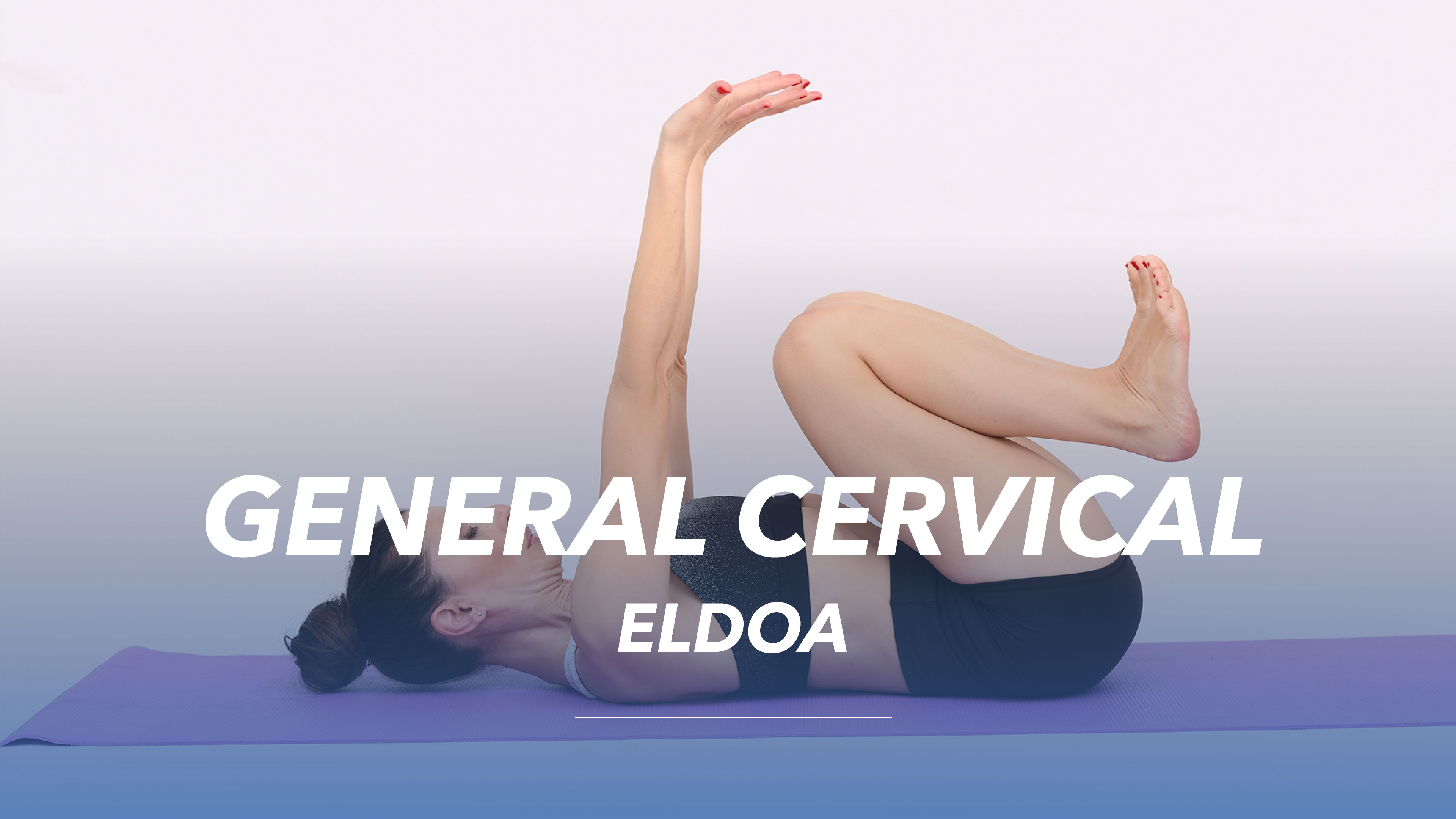 General Cervical ELDOA
