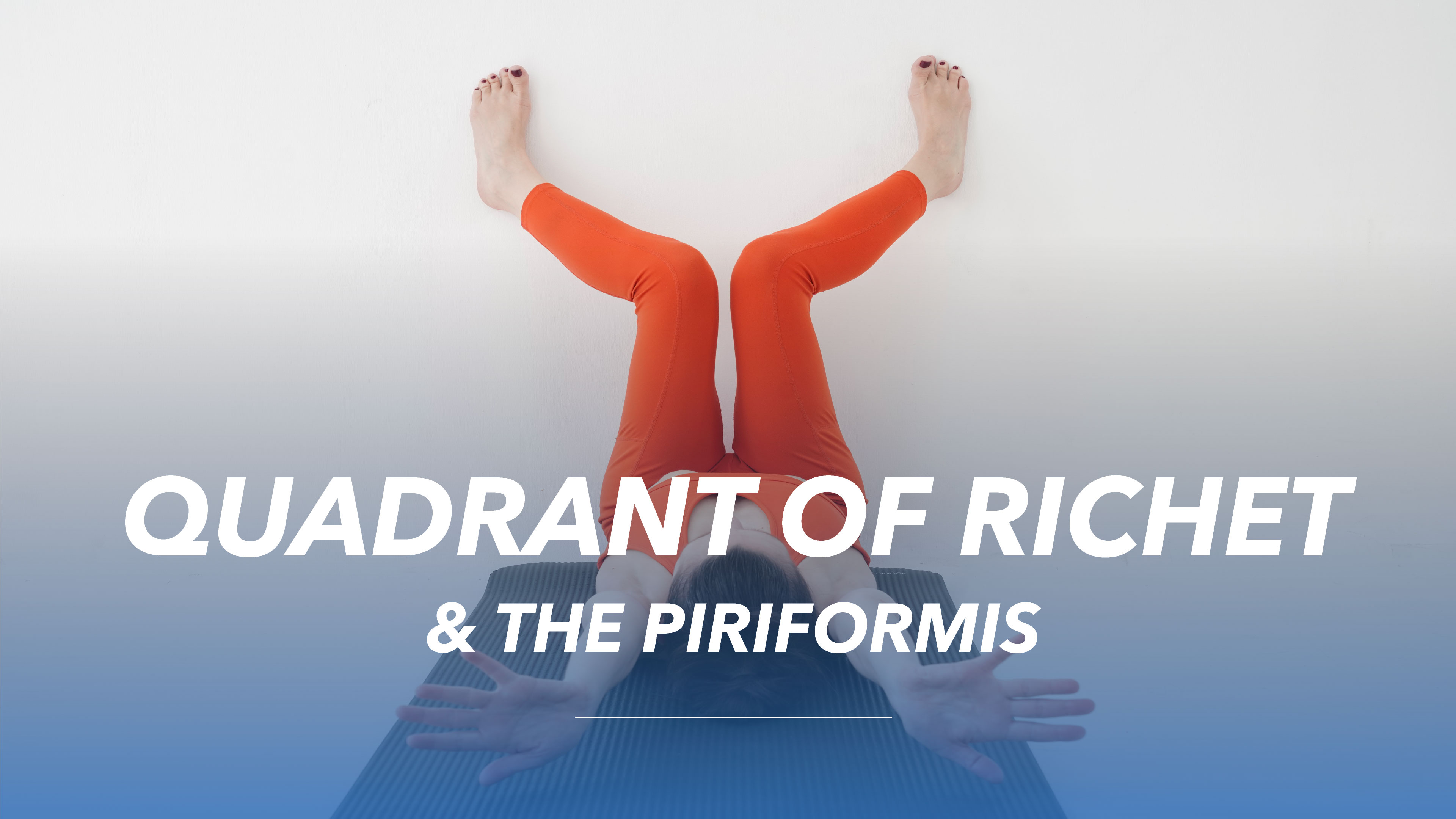 Quadrant of Richet & the Piriformis