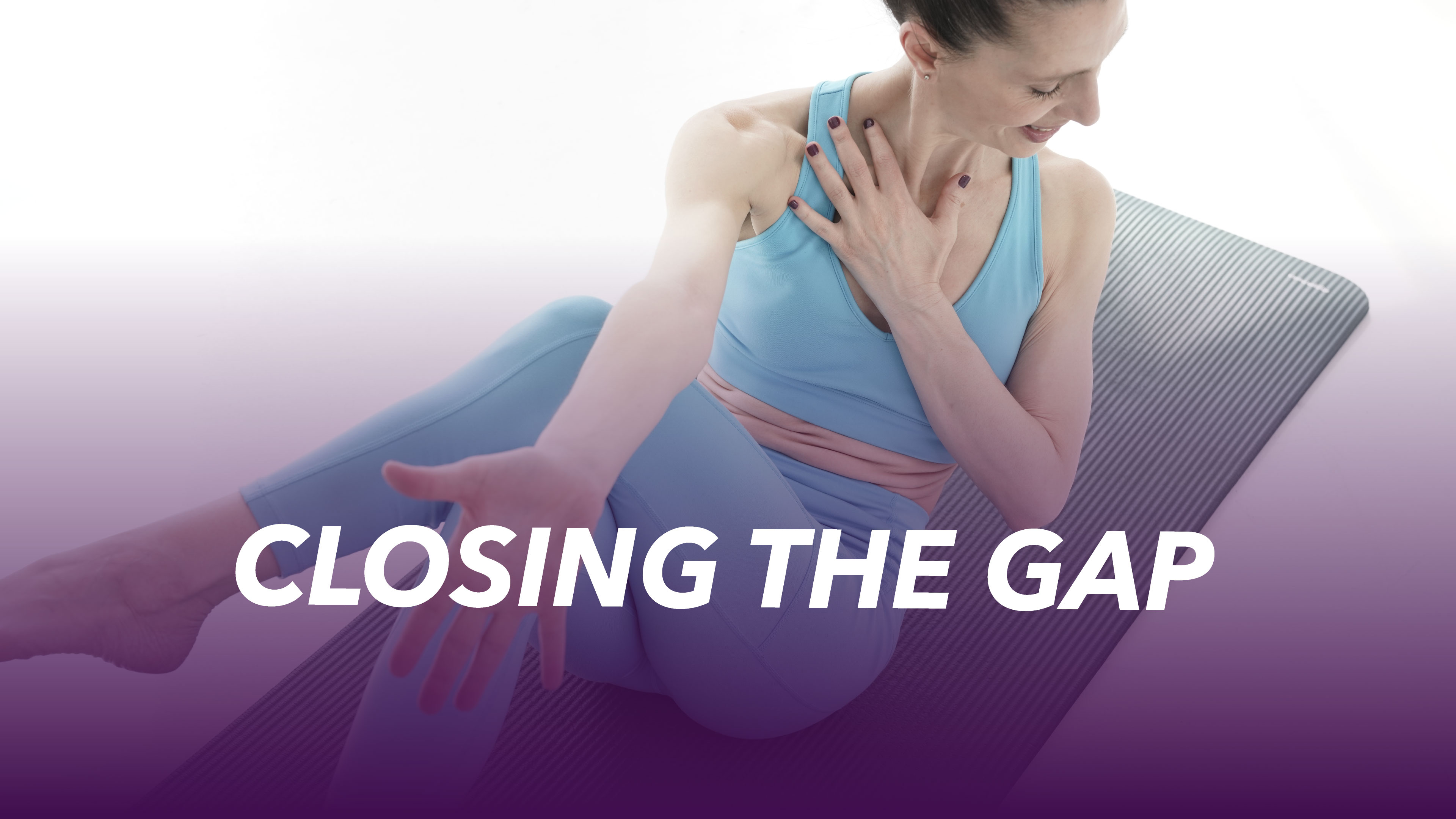 Closing the Gap - 15 min