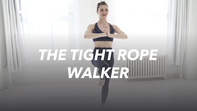 The Tight Rope Walker