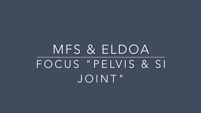 #6 MFS & ELDOA Pelvis & SI Joint