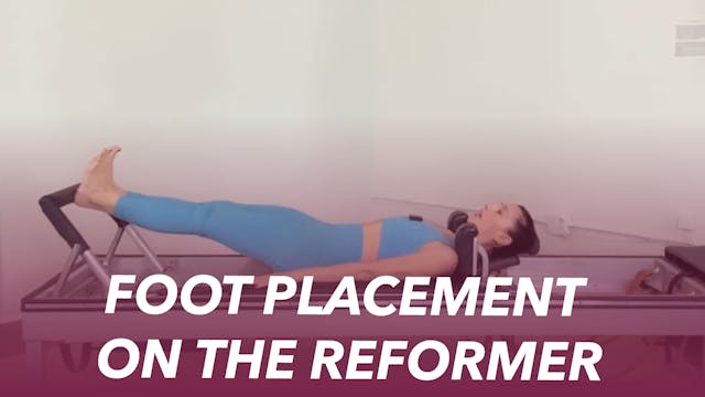 FOOT PLACEMENT on the REFORMER 