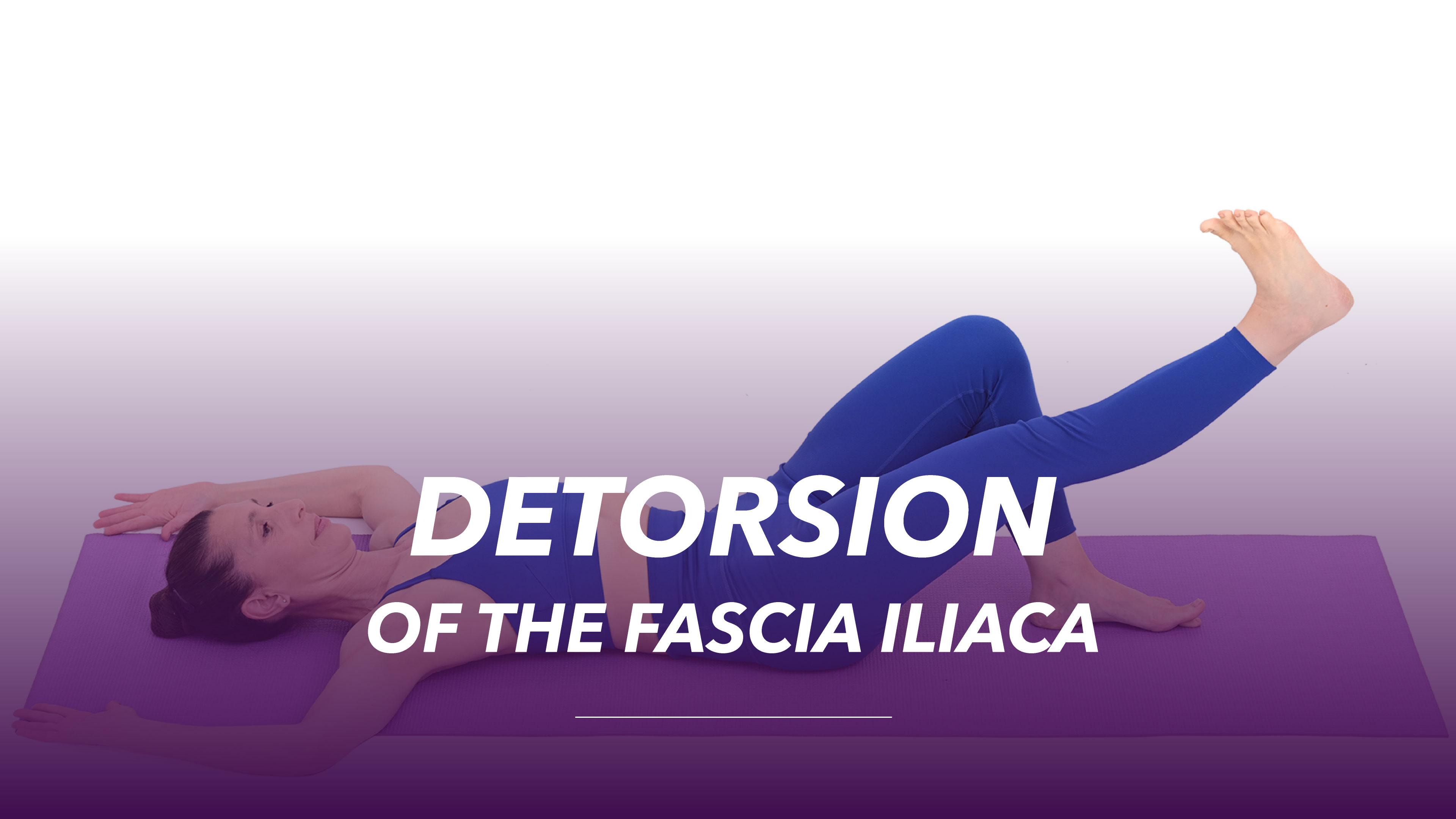 Detorsion of the Fascia Iliaca