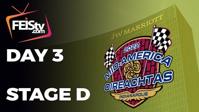 Mid-America Oireachtas 2022 - DAY 3 STAGE D