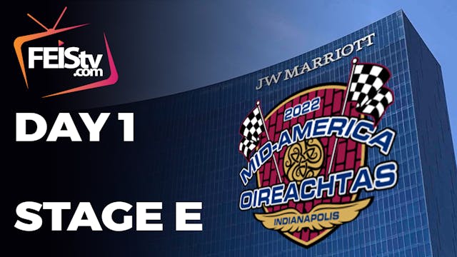Mid-America Oireachtas 2022 - DAY 1 STAGE E