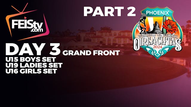 Western Region Oireachtas 2024 Day 3 ...