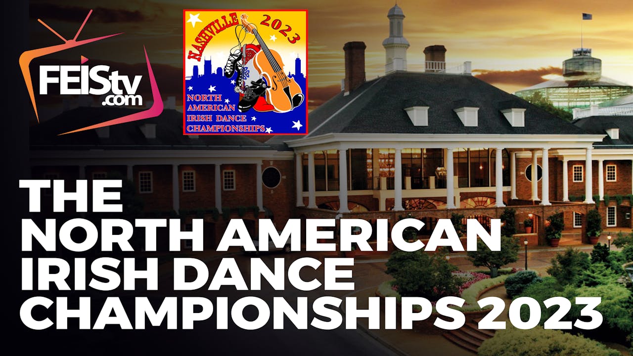 The North American Irish Dance Championships 2023