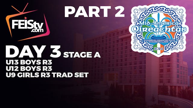 MID-AMERICA 2024 Day 3 - STAGE A PART 2