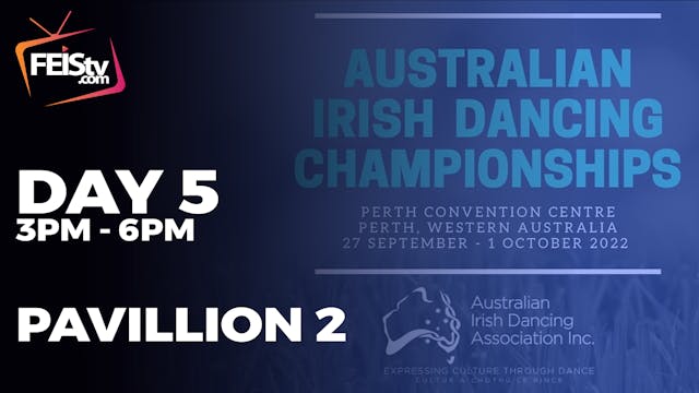 Australian Nationals 2022 DAY 5 (3:00pm - 6:00pm) - PAVILLION 2