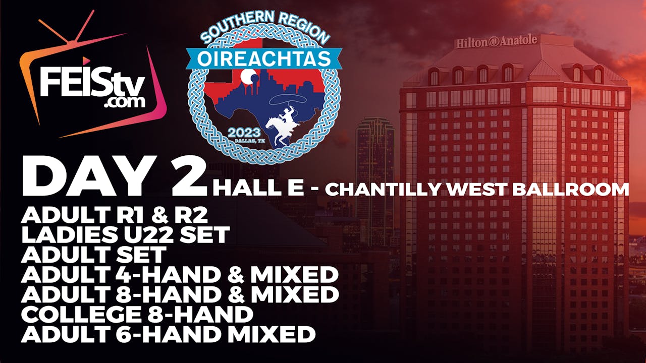 SRO 2023 Day 2 HALL E Southern Region Oireachtas 2023 Feistv