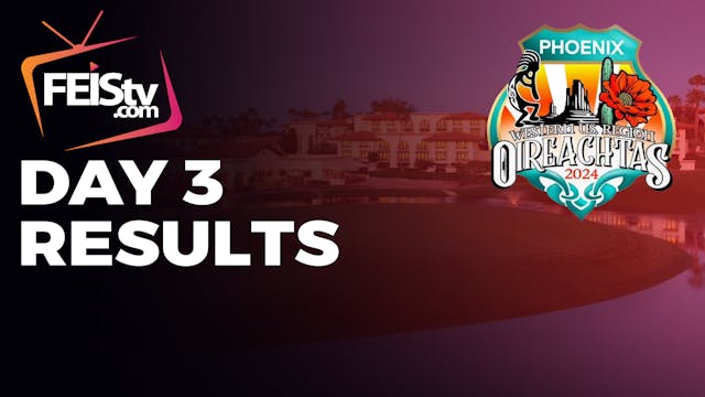 Western Region Oireachtas 2024 Day 3 ...