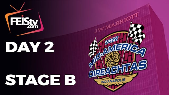 Mid-America Oireachtas 2022 - DAY 2 STAGE B
